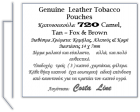 720  104  CAMEL   720  404 TAN-FOX  720  414  HAVANA  BROWN Tobacco pouches